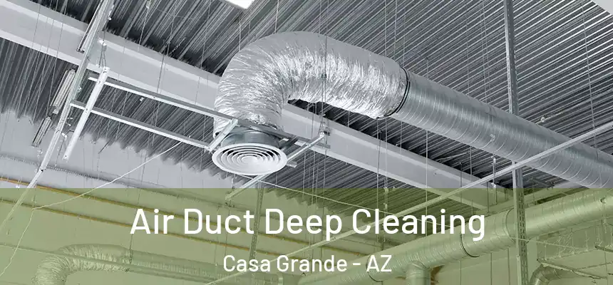  Air Duct Deep Cleaning Casa Grande - AZ