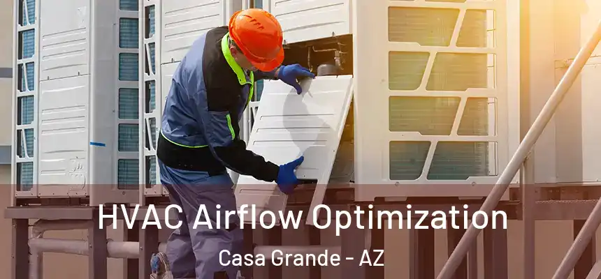  HVAC Airflow Optimization Casa Grande - AZ